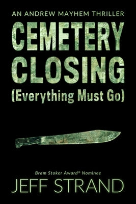 Cemetery Closing (Everything Must Go) by Strand, Jeff