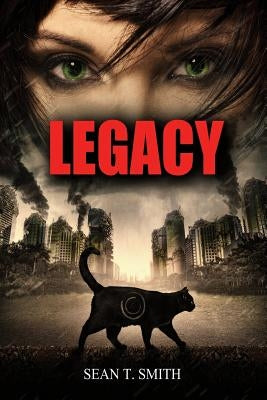 Legacy by Smith, Sean T.