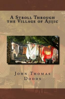 A Stroll Through the Village of Ajijic by Dodds, John Thomas