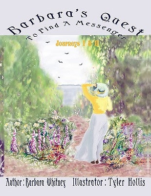 Barbara's Quest to Find a Messenger by Whitney, Barbara I.