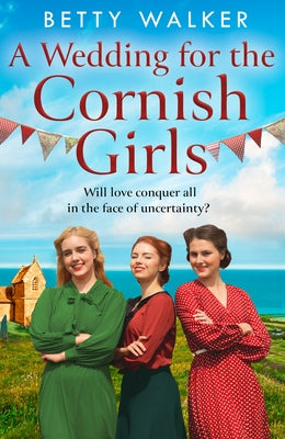 A Wedding for the Cornish Girls by Walker, Betty