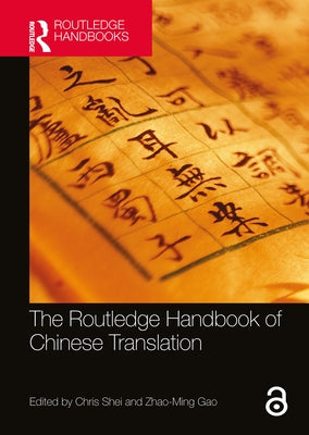 The Routledge Handbook of Chinese Translation by Shei, Chris