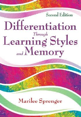 Differentiation Through Learning Styles and Memory by Sprenger, Marilee B.