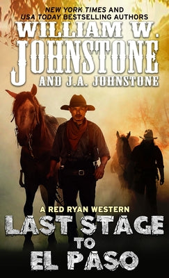 Last Stage to El Paso by Johnstone, William W.