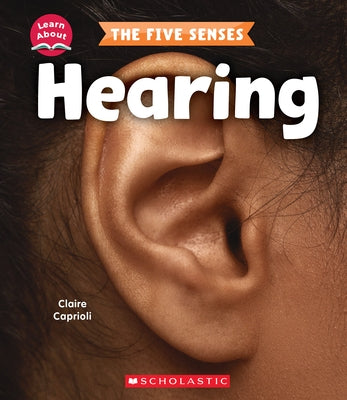 Hearing (Learn About) by Caprioli, Claire