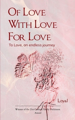 Of Love With Love For Love by Loyal