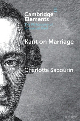 Kant on Marriage by Sabourin, Charlotte