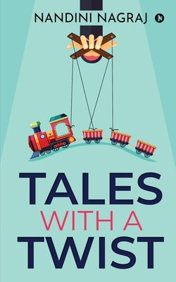 Tales with a Twist by Nandini Nagraj