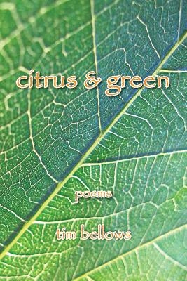 Citrus & Green by Bellows, Tim