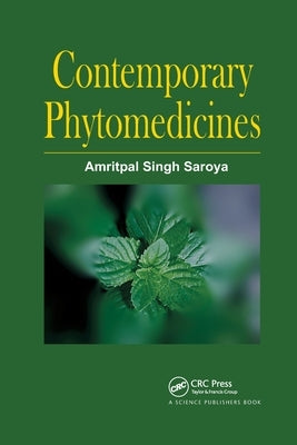 Contemporary Phytomedicines by Saroya, Amritpal Singh