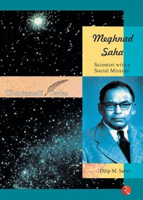 Meghnad Saha: Scientist with a Social Mission by Salwi, Dilip M.
