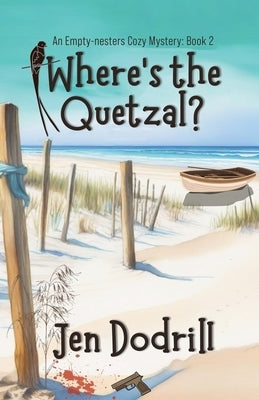 Where's the Quetzal by Dodrill, Jen