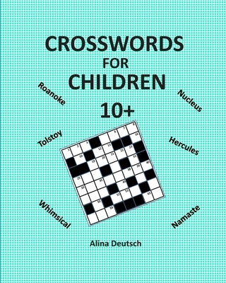 Crosswords for Children 10+ by Deutsch, Alina