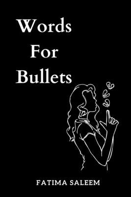 Words For Bullets by Bezerra, Juliana