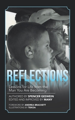 Reflections: Lessons for Life from the Man You Are Becoming by Geswein, Spencer