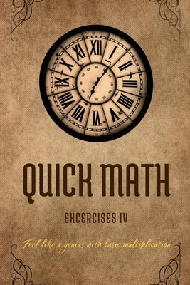 Quick Math Exercises IV by Kamtongdee, Chakkrit