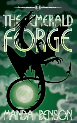 The Emerald Forge by Benson, Manda