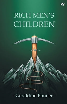 Rich Men's Children by Bonner, Geraldine