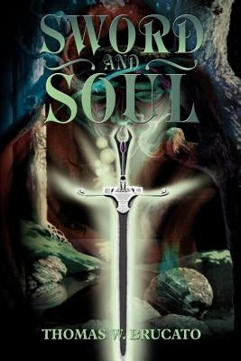 Sword and Soul by Brucato, Thomas W.