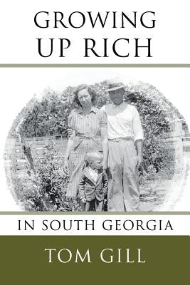 Growing Up Rich: In South Georgia by Gill, Tom