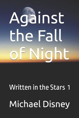 Against the Fall of Night by Disney, Michael
