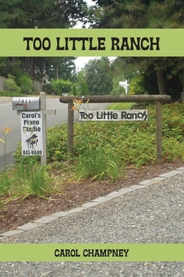 Too Little Ranch by Champney, Carol