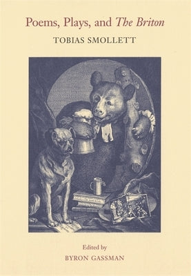 Poems, Plays, and the Briton by Smollett, Tobias George