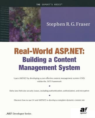 Real World ASP.NET: Building a Content Management System by Fraser, Stephen R. G.