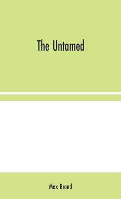 The Untamed by Brand, Max