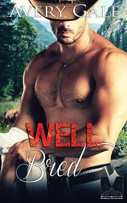 Well Bred by Gale, Avery