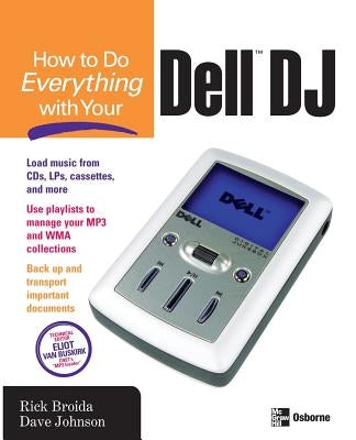 How to Do Everything with Your Dell DJ by Broida, Rick