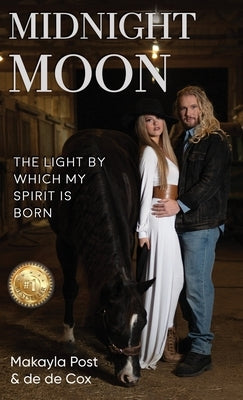 Midnight Moon: The Light By Which My Spirit Is Born by Cox, de de