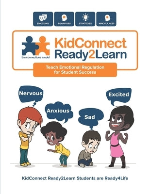 KidConnect Ready2Learn Curriculum: Teach Emotional Regulation for Student Success by Peck, Steve
