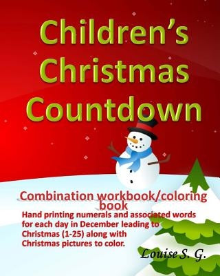 Children's Christmas Countdown: Handprinting Workbook & Coloring Book, Numerals and Associated Word for Each Day in December Leading to Christmas (1-2 by Goulet, L. S.