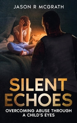 Silent Echoes by McGrath, Jason Robert