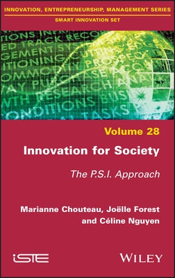 Innovation for Society: The P.S.I. Approach by Chouteau, Marianne