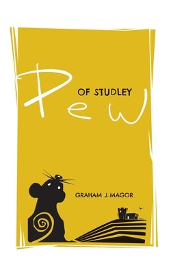 Pew of Studley by Magor, Graham J.
