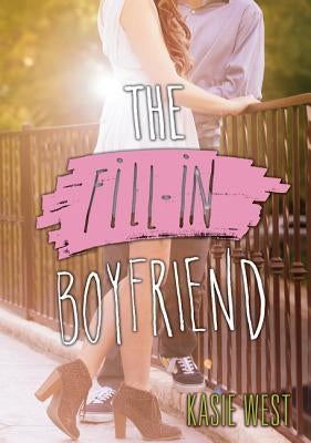 The Fill-In Boyfriend by West, Kasie