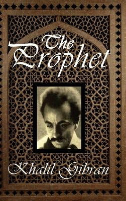 The Prophet by Gibran, Kahlil