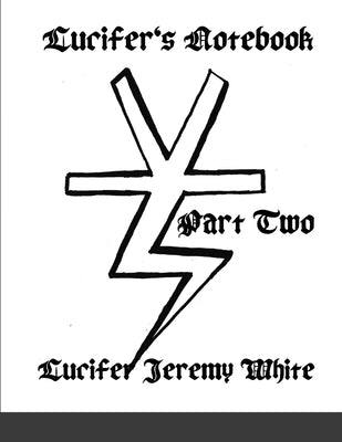 Lucifer's Notebook: Part Two by Jeremy White, Lucifer