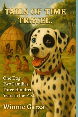 Tails of Time Travel by Garza, Winnie