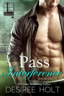 Pass Interference by Holt, Desiree