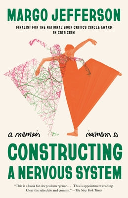 Constructing a Nervous System: A Memoir by Jefferson, Margo
