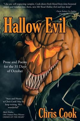Hallow Evil: Prose and Poems for the 31 Days of October by Cook, Chris