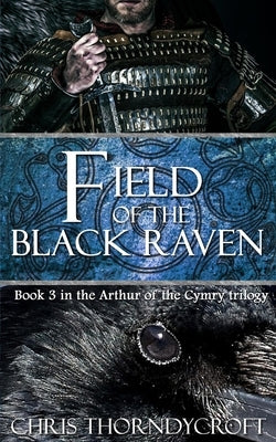 Field of the Black Raven by Thorndycroft, Chris