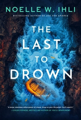 The Last to Drown by Ihli, Noelle West