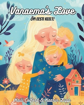 Vanaema's Love: Õpi Eesti Keelt! by Colford, Kaili