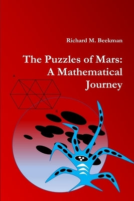 The Puzzles of Mars: A Mathematical Journey by Beekman, Richard M.