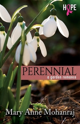 Perennial: A Garden Romance by Mohanraj, Mary Anne