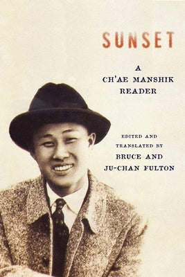 Sunset: A Ch'ae Manshik Reader by Ch'ae, Manshik